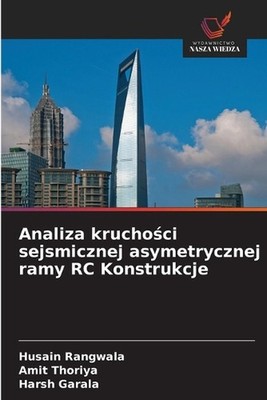 Analiza kruchoci sejsmicznej asymetrycznej ramy RC Konstrukcje by Husain Rangwal