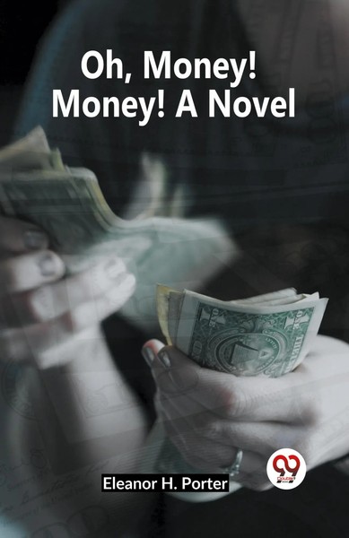 Oh, Money! Money! A Novel | H. Porter Eleanor | Taschenbuch | Englisch | 2023-image