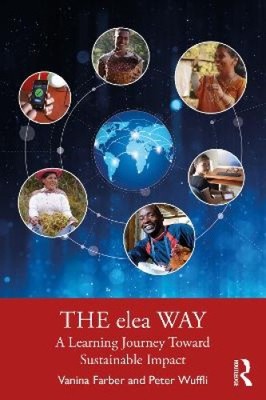Der Elea-Weg: Eine Lernreise zu nachhaltiger Wirkung von Vanina Farber