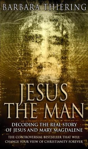 Jesus The Man: Decoding the Real Story of Jesus and Mary Magdalene - Image 3