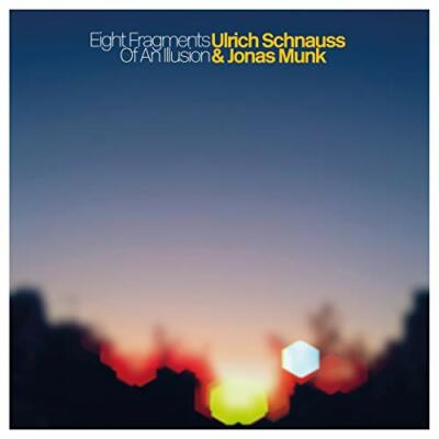 ULRICH SCHNAUSS and JONAS MUNK - EIGHT FRAGMENTS OF AN ILLUSION [CD]