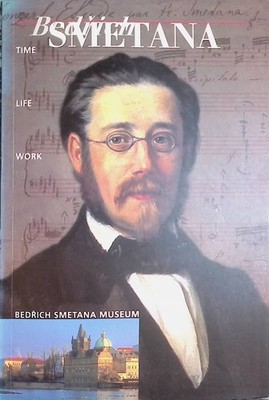 Prague in Smetana's Time; in: Bedrick Smetana: Time, Life, Work Hojda, Zdenek: