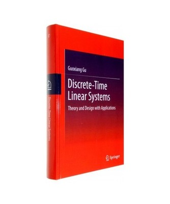 Discrete-Time Linear Systems: Theory and Design with Applications: Theory and De