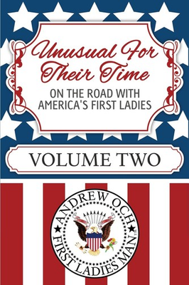 #ad Unusual For Their Time: On The Road With America#x27;s First Ladies Volume Two... $5.40