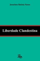 Neres Josselmo | Liberdade Clandestina | Taschenbuch | Portugiesisch (2022)