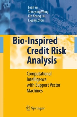 Yu - Bio-Inspired Credit Risk Analysis   Computational Intelligence wi - X555z