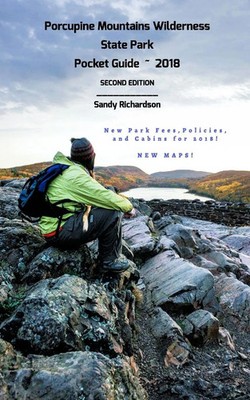 Porcupine Mountains Wilderness State Park Pocket Guide 2018 Sandy Richardson