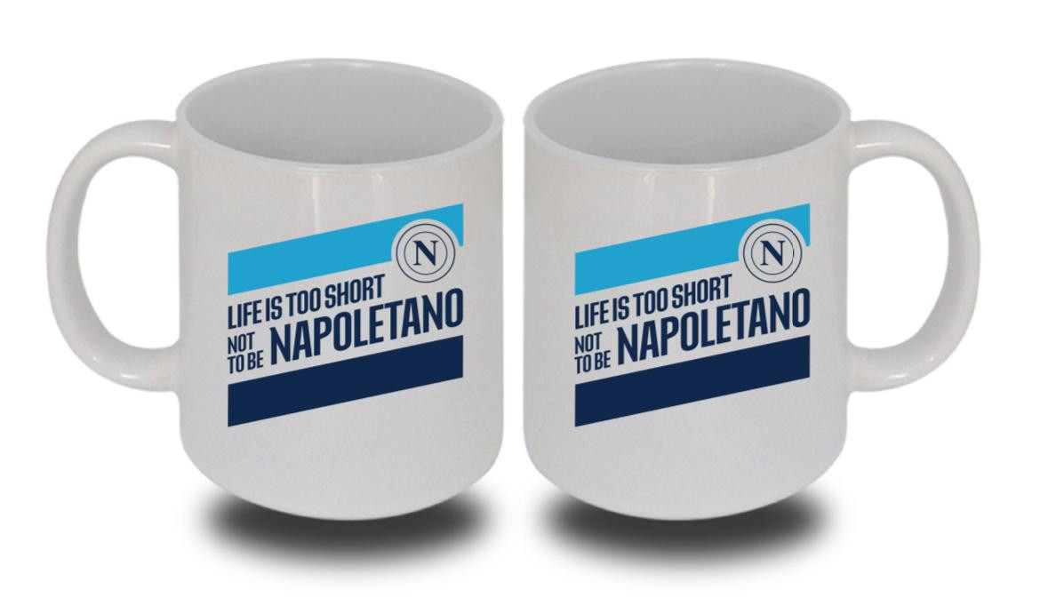 Tazza in ceramica bianca life is too short not to be napoletano ssc napoli