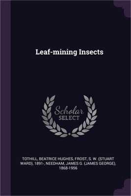 Leaf-mining Insects (Paperback or Softback)