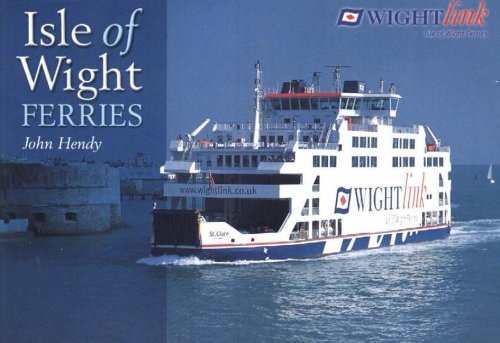 WIGHTLINK 2ND EDITION Isle of Wight Ferries - John Hendy - Paperback - Very Good