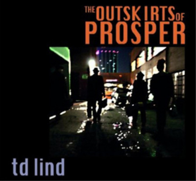 TD Lind The Outskirts of Prosper (CD) Album