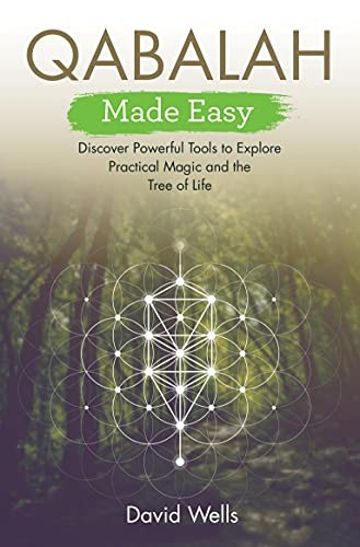 Qabalah Made Easy: Discover Powerful Tools to Explore... - Wells, David
