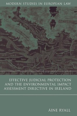 Effective Judicial Protection and the Environmental Impact Assessment Directive 