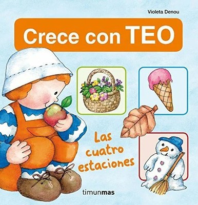 Crece con Teo. Las cuatro estaciones (Aprende con Buch Editorial Planeta, S.A.