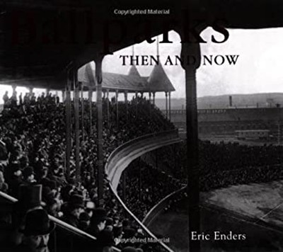 Ballparks Then and Now Hardcover James, Enders, Eric Robinson
