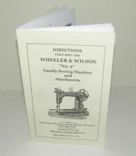 Wheeler Wilson No 9 Sewing Machine Instructions + Attachments Manual 24pg Repro