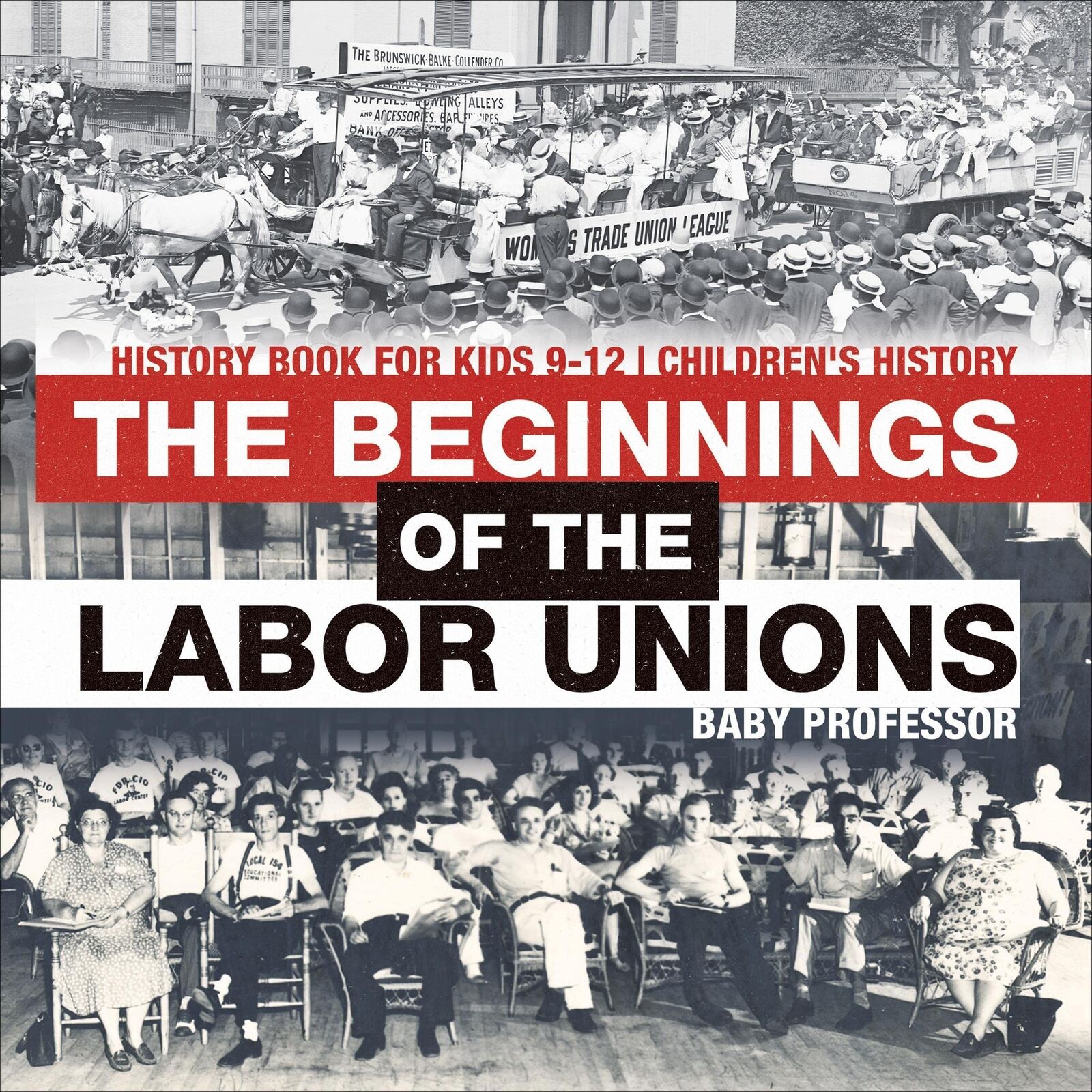 Thumbnail - Baby Professor The Beginnings Of The Labor Unions (taschenbuch)