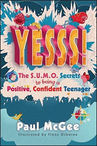 YESSS! The SUMO secrets to being a positive, confident teenager,
