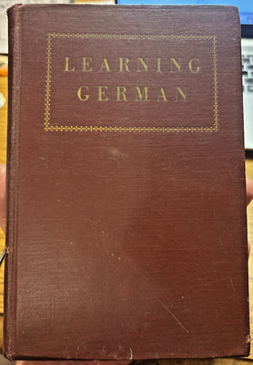 VTG 1948 HC LEARNING GERMAN A NATURAL APPROACH TO THE LIVING LANGUAGE F. SCHMITZ