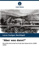 Lucas Suzigan Nachtigall | Aber Was Dann? | Taschenbuch | Deutsch (2024)