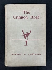  The CrimsonRoad by Robert Playfair,  Vintage HC, 1938, Football, Smoke Free