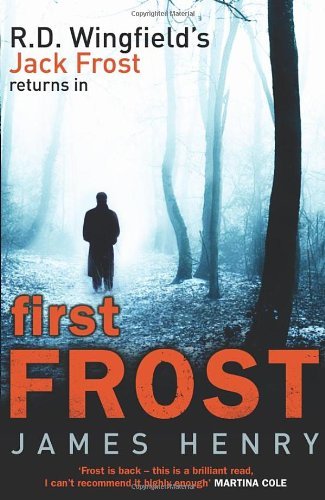 First Frost (DI Jack Frost) By James Henry. 9780552161763