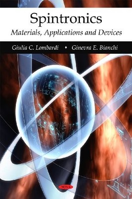 SPINTRONICS: MATERIALS, APPLICATIONS, AND DEVICES By Giulia C. Lombardi NEW