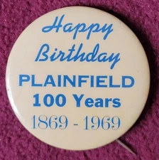 1969 PLAINFIELD NJ 100 Year Anniversary 2-1/8" Pinback Button "Happy Birthday"