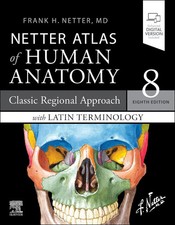 Netter Atlas of Human Anatomy: Classic Region...