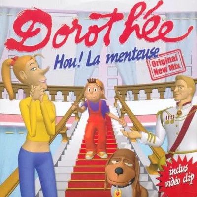 Hou! Die Lügnerin, Dorothée