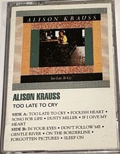Alison Krauss Too Late To Cry Country Music Album Cassette 1A23