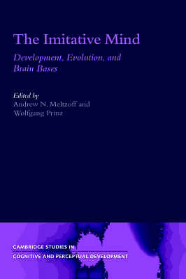 The Imitative Mind Development, Evolution and Brain Bases Meltzoff Prinz