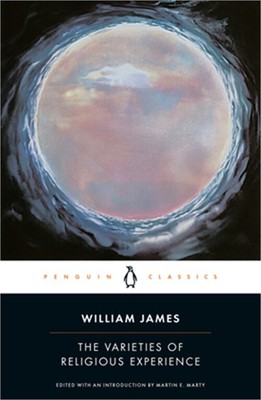 The Varieties of Religious Experience: A Study in Human Nature (Paperback or Sof