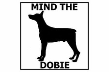 Mind the Doberman Pinscher - Gate/Door Ceramic Tile Sign