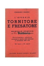 L'operaio tornitore e fresatore Ulrico Hoepli Massero Ferdinando Meccanica 