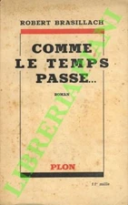 BRASILLACH Robert -  Comme le temps passe... (3-56976)