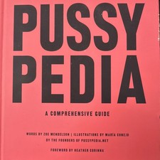 Pussypedia: A Comprehensive Guide by Conejo, Maria Hardback Book The Fast Free