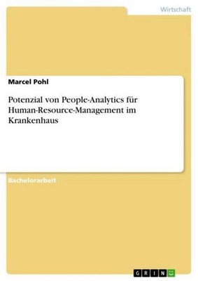Potenzial von People-Analytics für Human-Resource-Management im Krankenhaus Marc