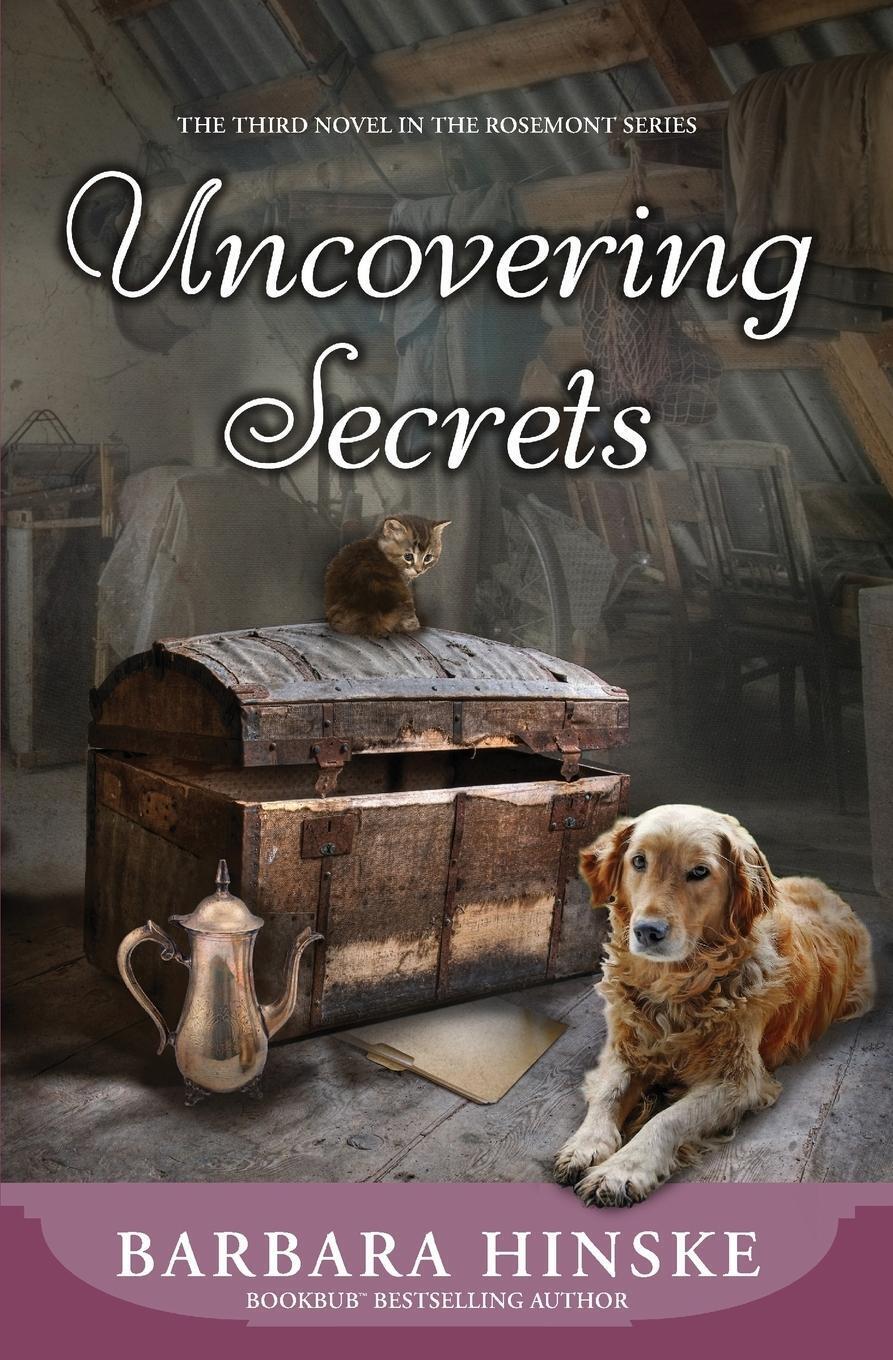 Thumbnail - Uncovering Secrets | Barbara Hinske | The Third Novel In The Rosemont