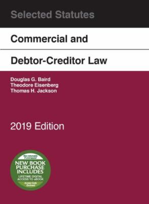 Commercial and Debtor-Creditor Law Selected Statutes, 2019 Edition, Eisenberg, T