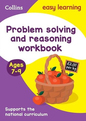 Problem Solving and Reasoning Workbook Ages 7-9: Ideal for Home Learning by Coll