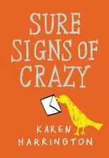 Sure Signs of Crazy, Paperback by Harrington, Karen, Brand New, Free shipping...