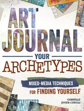 Image of Art Journal Your Archetypes: Mixed Media Techniques for Finding Yourself by Gabr