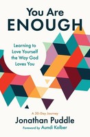 You Are Enough | Learning To Love Yourself The Way God Loves You | Puddle | Buch