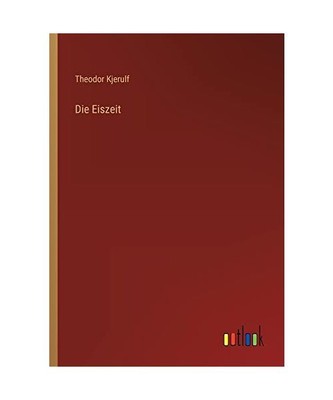 Die Eiszeit, Theodor Kjerulf