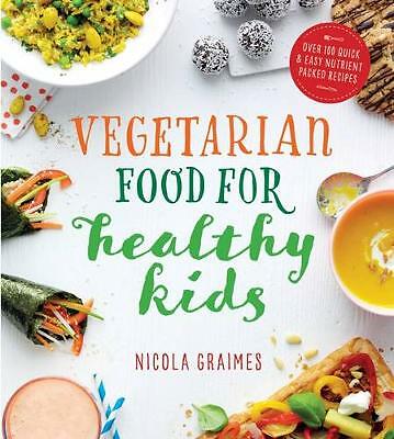 Vegetarian Food for Healthy Kids: Over 100 Quick and Easy Nutrie - Image 3