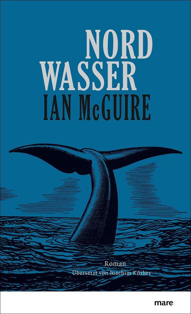Thumbnail - Nordwasser | Ian Mcguire | 2018 | Deutsch | The North Water