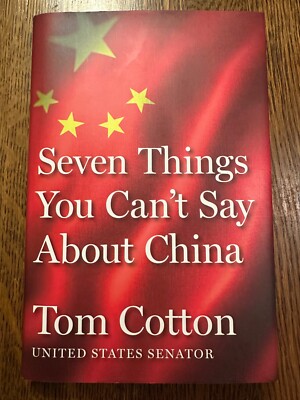 BRAND NEW Seven Things You Can't Say About China by Tom Cotton (2025, Hardcover)