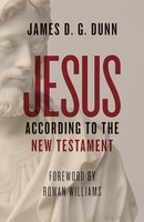 James D.G. Dunn - Jesus According To The New Testament - Paperback - G245Z