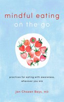 Jan Chozen Bays | Mindful Eating On The Go | Taschenbuch | Englisch (2018)